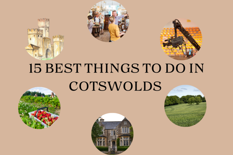 15 Best Things to Do in the Cotswolds