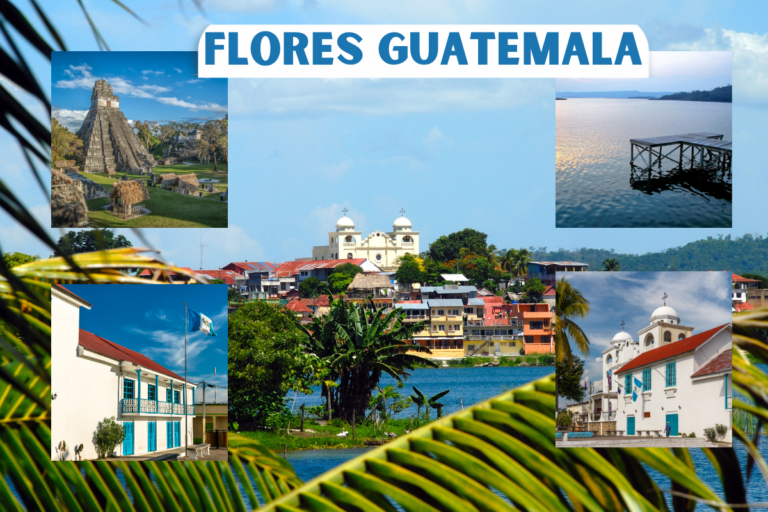 Flores, Guatemala: 15 Places to Visit and Nearby Restaurants