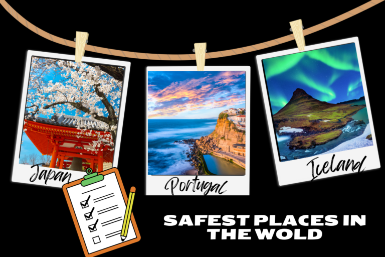 TOP 15 SAFEST PLACES TO TRAVEL IN THE WORLD