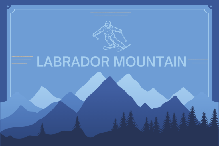 Labrador Mountain: The Ultimate Guide Before You Plan To Go